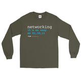 Networking Is Easy – Long Sleeve T-Shirt - INE