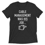 Cable Management... – T-Shirt - INE