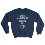 Cable Management... – Sweatshirt - INE